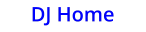DJ Home